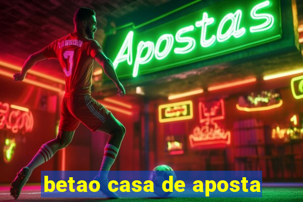 betao casa de aposta